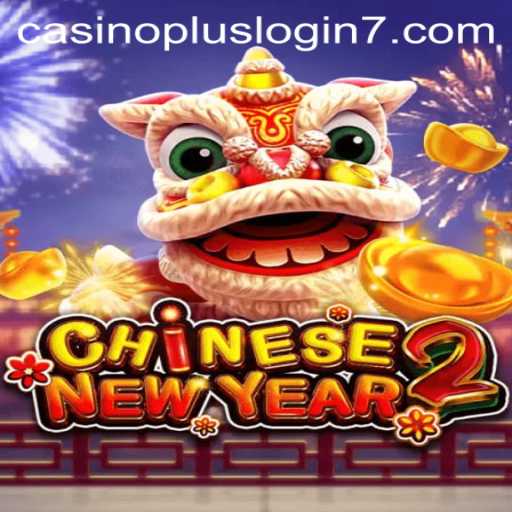 Exploring the Thrills of CHINESENEWYEAR2: A Guide to the Casino Plus Login Experience