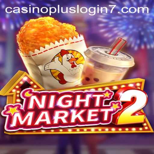 Unlock the Excitement of NightMarket2: Casino Plus Login and Gaming Experience