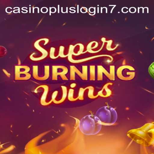 Explore the Exciting World of SuperBurningWins Casino Game