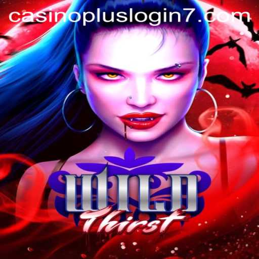 Journey into Adventure with WildThirst: Your Casino Plus Login to Thrills